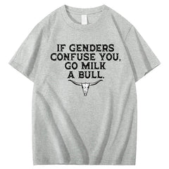 If Genders Confuse You Go Milk A Bull Print 100% Cotton T-Shirt