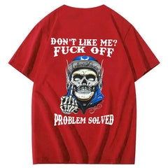 Don't Like Me Fuck Off Problem Solved  Pattern Print 100%Cotton T-Shirt