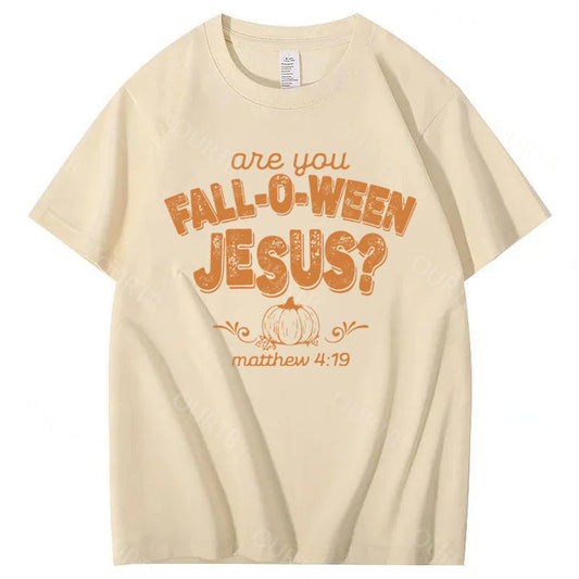 Are You Fall-O-Ween Jesus 100% Cotton Funny T-Shirt