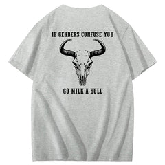 If Genders Confuse You Go Milk A Bull Print 100% Cotton T-Shirt