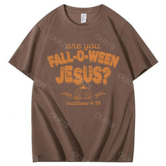 Are You Fall-O-Ween Jesus 100% Cotton Funny T-Shirt