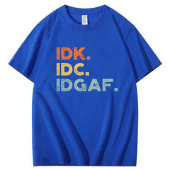 IDK IDC IDGAF Pattern Print 100%Cotton T-Shirt