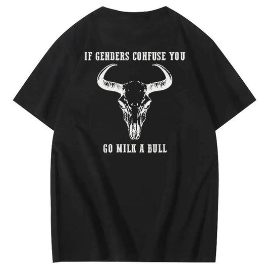 If Genders Confuse You Go Milk A Bull Print 100% Cotton T-Shirt