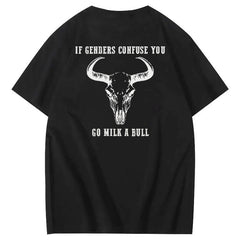 If Genders Confuse You Go Milk A Bull Print 100% Cotton T-Shirt