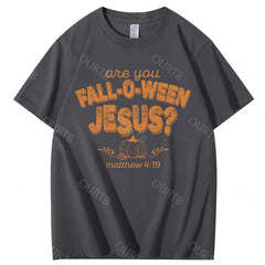 Are You Fall-O-Ween Jesus 100% Cotton Funny T-Shirt