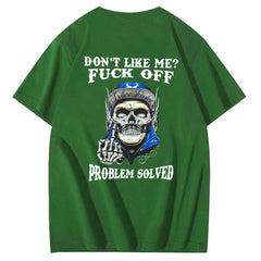 Don't Like Me Fuck Off Problem Solved  Pattern Print 100%Cotton T-Shirt