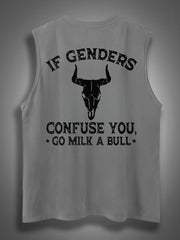 If Genders Confuse You Go Milk A Bull Print Cotton Sleeveless Tank Tops