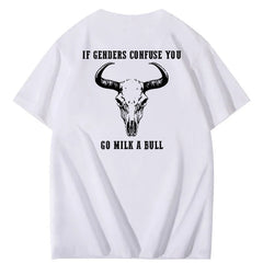 If Genders Confuse You Go Milk A Bull Print 100% Cotton T-Shirt