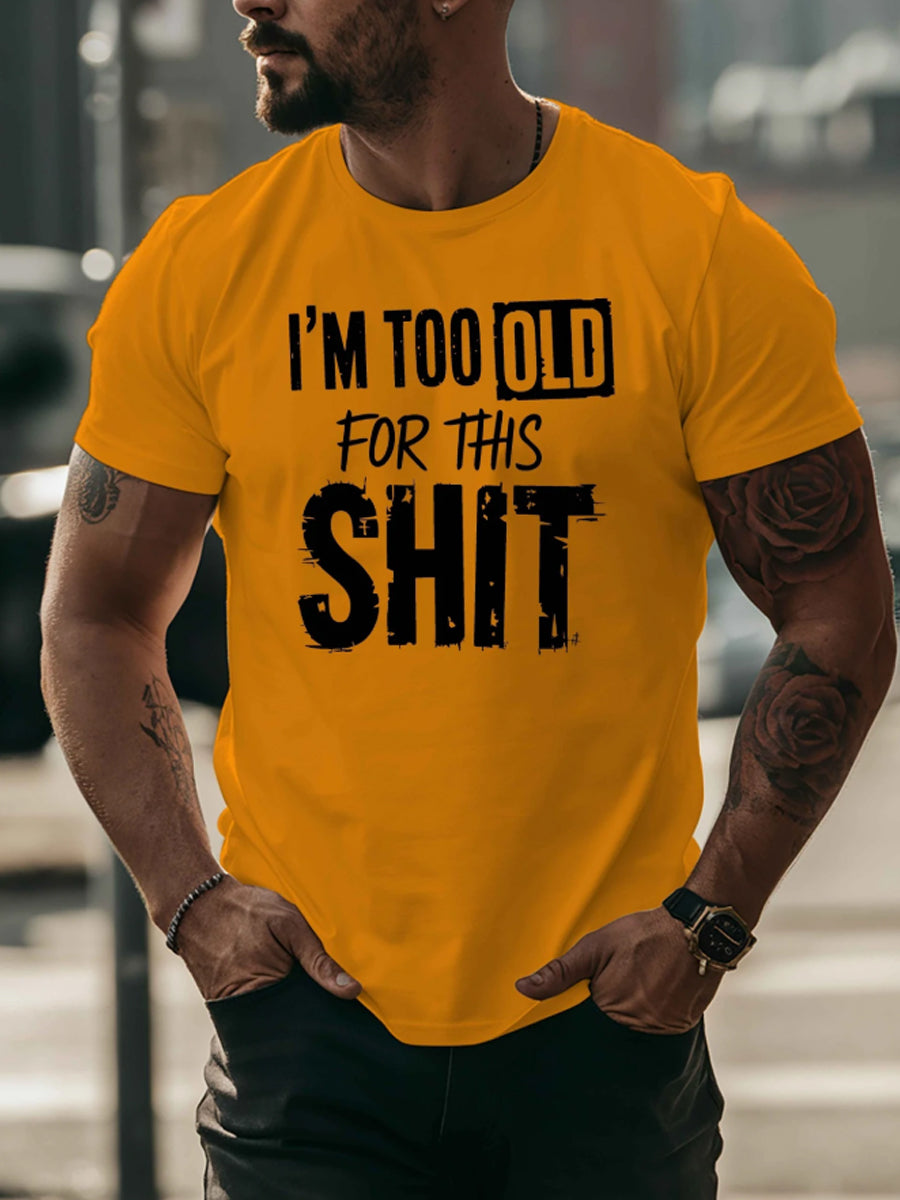 Men's Too Old For This Tee