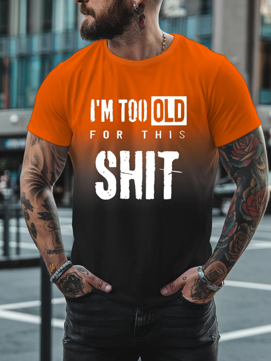 Men's Too Old For This Tee