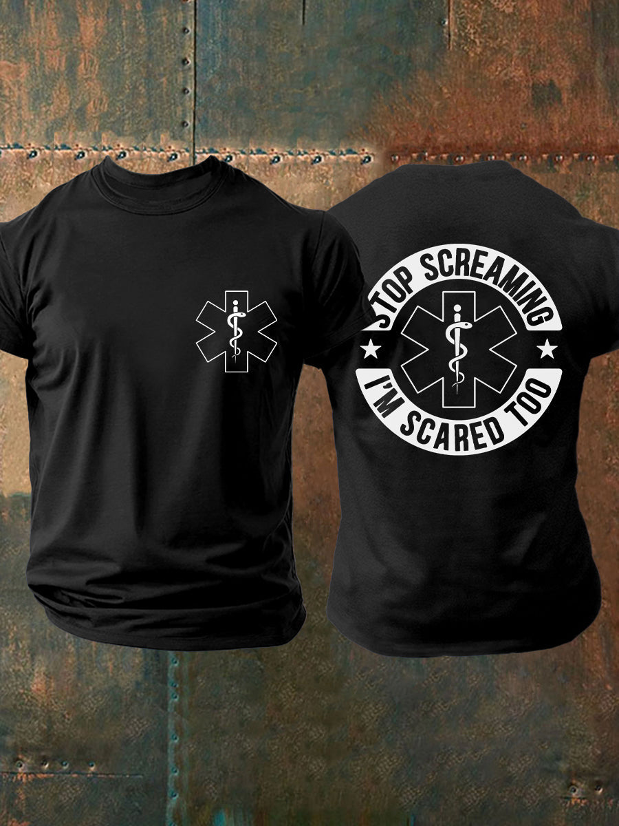 Men's Stop Screaming, I'm Scared Too T-shirts