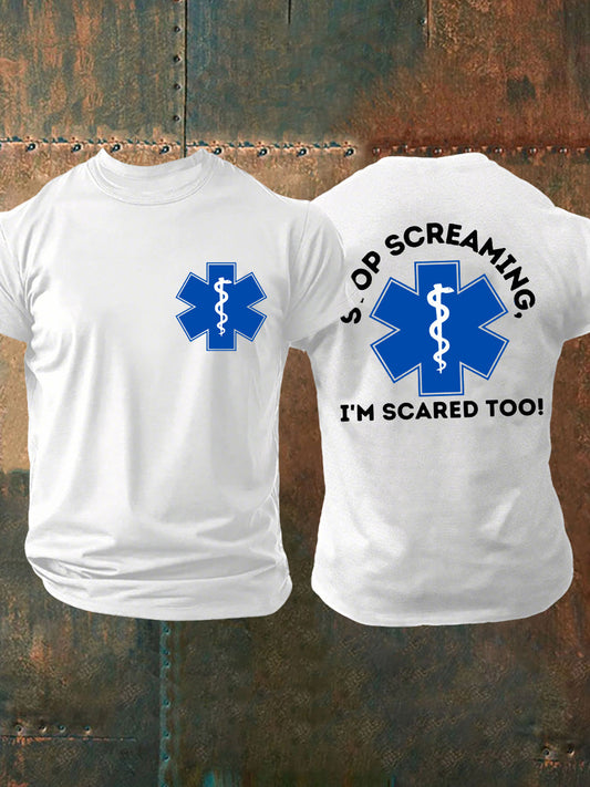 Men's Stop Screaming, I'm Scared Too T-shirts