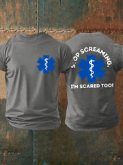 Men's Stop Screaming, I'm Scared Too T-shirts